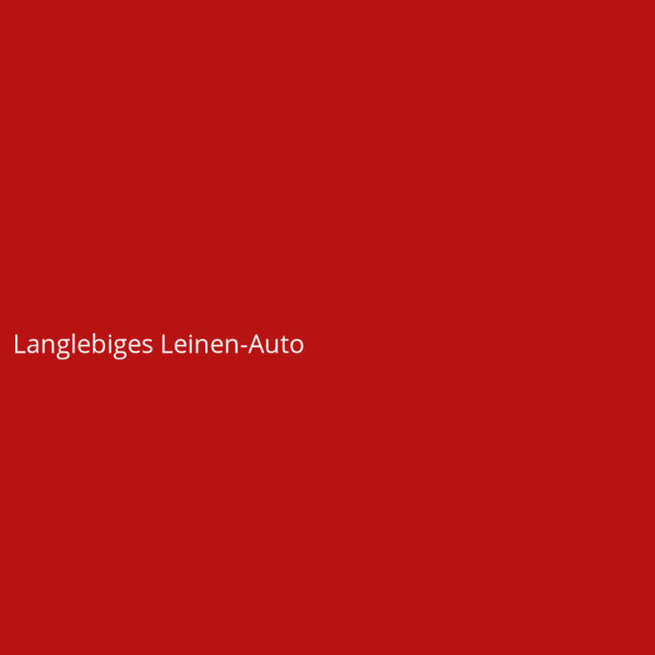 Langlebiges Leinen-Auto