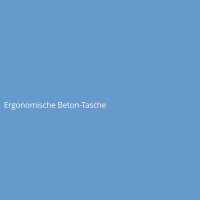 Ergonomische Beton-Tasche