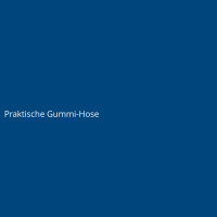 Praktische Gummi-Hose